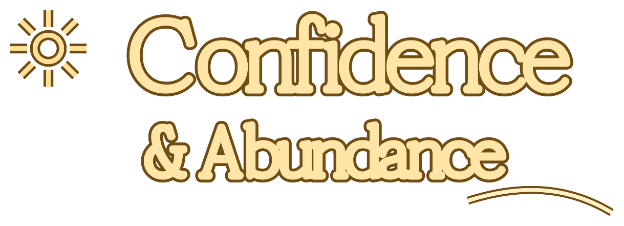 Confidence & Abundance
