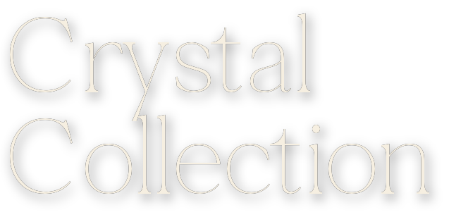 Crystal Collection