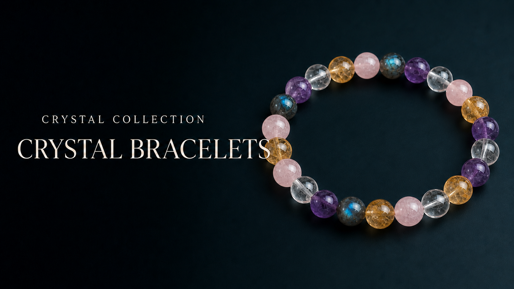 Crystal Bracelets